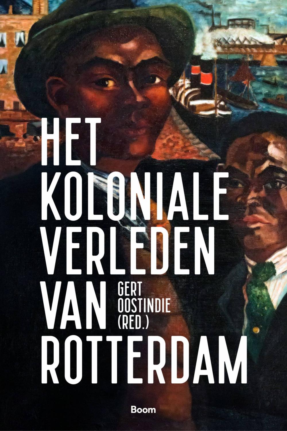 Cover Het koloniale verleden van Rotterdam